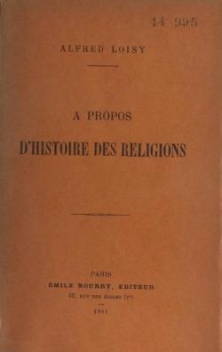 A propos d'histoire des religions par Alfred Loisy