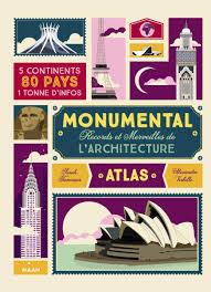 Monumental : records et merveilles de l'architecture par Alexandre Verhille