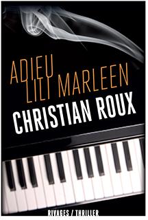 Adieu Lili Marleen par Christian Roux