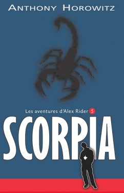 Alex Rider, tome 5 : Scorpia par Anthony Horowitz