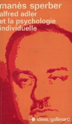 Alfred Adler et la psychologie individuelle par Mans Sperber