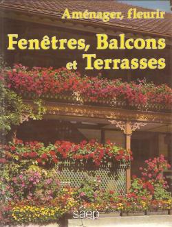 Amnager, fleurir Fentres, balcons et terrasses par Pierre Nessmann
