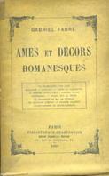 Ames et dcors romanesque par Gabriel Faur