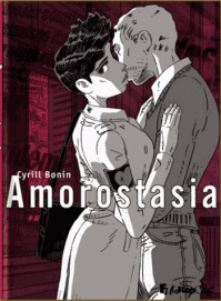 Amorostasia, tome 1 : Amorostasia par Cyril Bonin