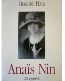 Anas Nin - Biographie. par Deirdre Bair