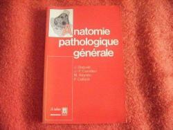 Anatomie pathologique gnrale par Jacques Diebold