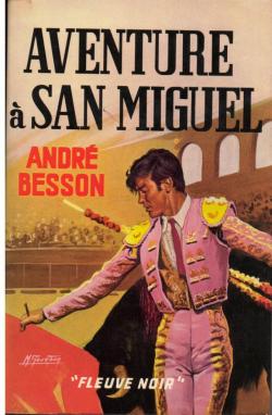 Aventure  San Miguel par Andr Besson