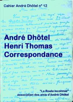 Andr Dhtel,  Henri Thomas - Correspondance par Association des amis d`Andr Dhtel