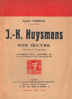 J.-K. Huysmans, son oeuvre... Document pour l'histoire de la littrature franaise par Andr Thrive