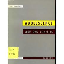Anne Frappier,... Adolescence : ge des conflits par Anne Frappier