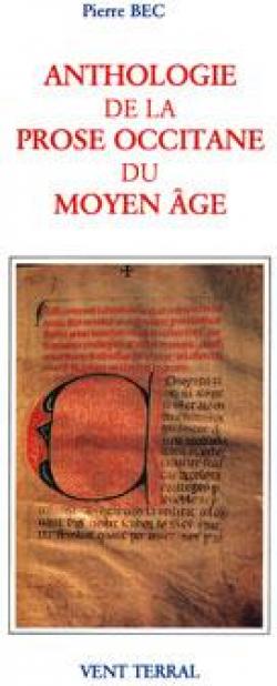 Anthologie de la prose occitane du Moyen-Age par Pierre Bec