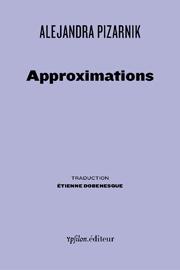 Approximations par Alejandra Pizarnik