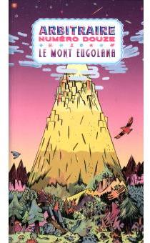 Arbitraire douze - Le Mont Eugolana par Revue Arbitraire