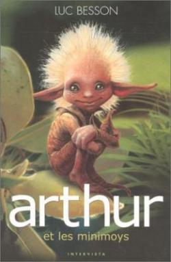 Arthur et les Minimoys, tome 1 : Arthur et les Minimoys par Luc Besson