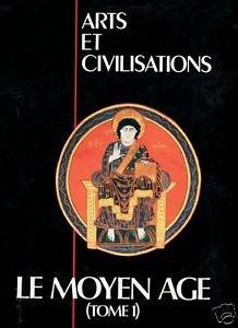 Arts et Civilisations: Le Moyen-Age par Christian Papeians