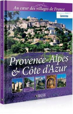 Au coeur des villages de france Provence-Alpes& Cte d'Azur par Editions Atlas