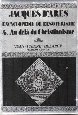 Au-del du christianisme (Encyclopdie de l'sotrisme) par Jacques d'Ars