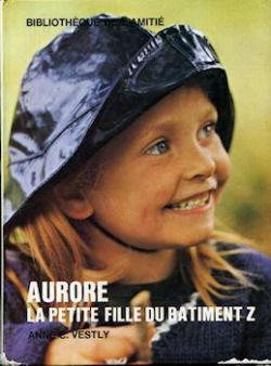 Aurore, la petite fille du btiment Z par Anne Catharina Vestly