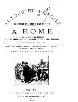 Autour du concile : Souvenirs et croquis d'un artiste  Rome par Charles Yriarte