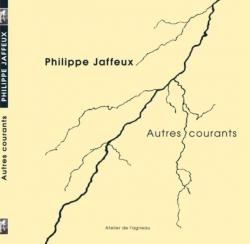 Autres courants par Philippe Jaffeux