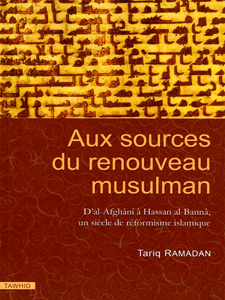 Aux sources du renouveau musulman par Tariq Ramadan