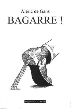 Bagarre ! par Alric de Gans
