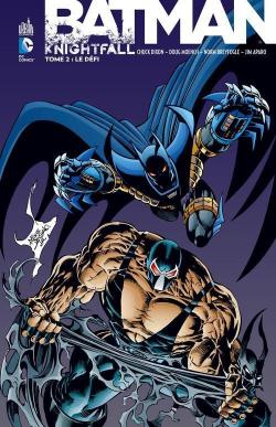 Batman - Knightfall, Tome 2 : Le dfi par Doug Moench