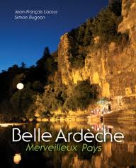 Belle Ardche, merveilleux pays par Jean-Franois Lacour