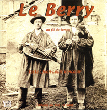 Le Berry au fil du temps par Jean-Louis Boncoeur