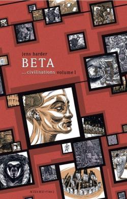 Beta... civilisations, tome 1 par Jens Harder