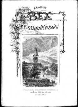 Bex Et Ses Environs (1871) par Eugne Rambert