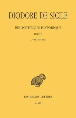 Bibliothque historique : Tome 5, Livre V, Edition bilingue franais-grec ancien par Diodore de Sicile