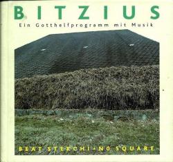 Bitzius Ein Gotthelfprogramm mit Musik par Beat Sterchi