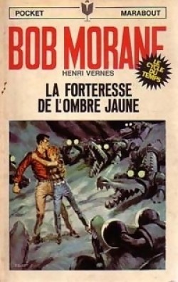 Bob Morane, tome 90 : La Forteresse de l'Ombre Jaune par Henri Vernes