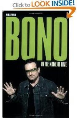 Bono in the name of love par Mick Wall