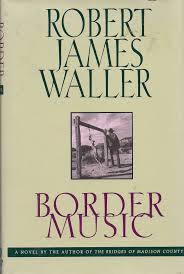 Border Music par Robert James Waller