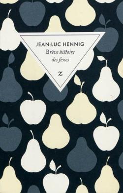 Brve histoire des fesses par Jean-Luc Hennig