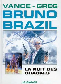 Bruno Brazil, tome 5 : La nuit des chacals par William Vance