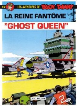 Les aventures de Buck Danny, tome 40 : La reine fantme, 'Ghost queen' par Jean-Michel Charlier