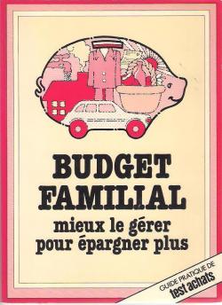 Budget familial par Editions de l'Association des consommateurs