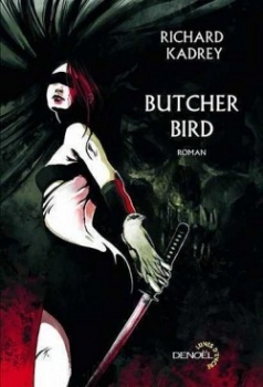 Butcher Bird par Richard Kadrey