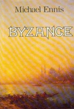 Byzance par Michael Ennis