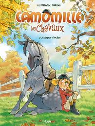 Camomille et les chevaux, tome 1 : Un amour d'Océan par Lili Mésange