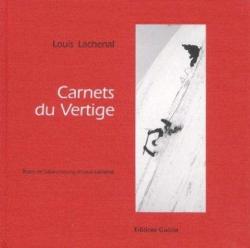 Carnets du vertige par Louis Lachenal
