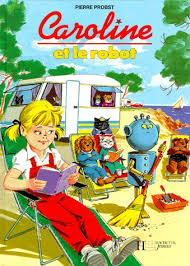 Caroline et le robot par Pierre Probst