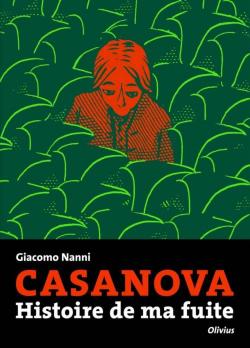 Casanova : Histoire de ma fuite par Giacomo Nanni