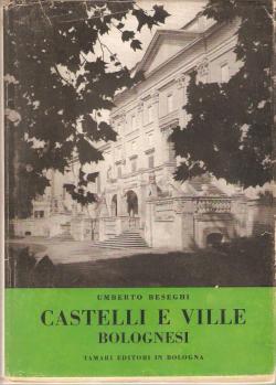 Castelli e ville bolognesi par Umberto Beseghi