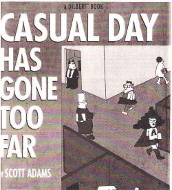 Casual day has gone too far par Scott Adams