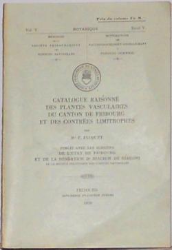 Catalogue des plantes vasculaires du canton de Fribourg et des contres limitrophes par Firmin Jaquet