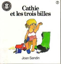 Cathie et les trois billes (Dupuis junior) par Joan Sandin